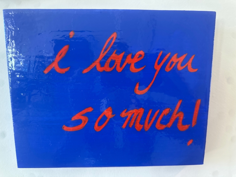 I love you so much ( blue) by artist Teresa Green